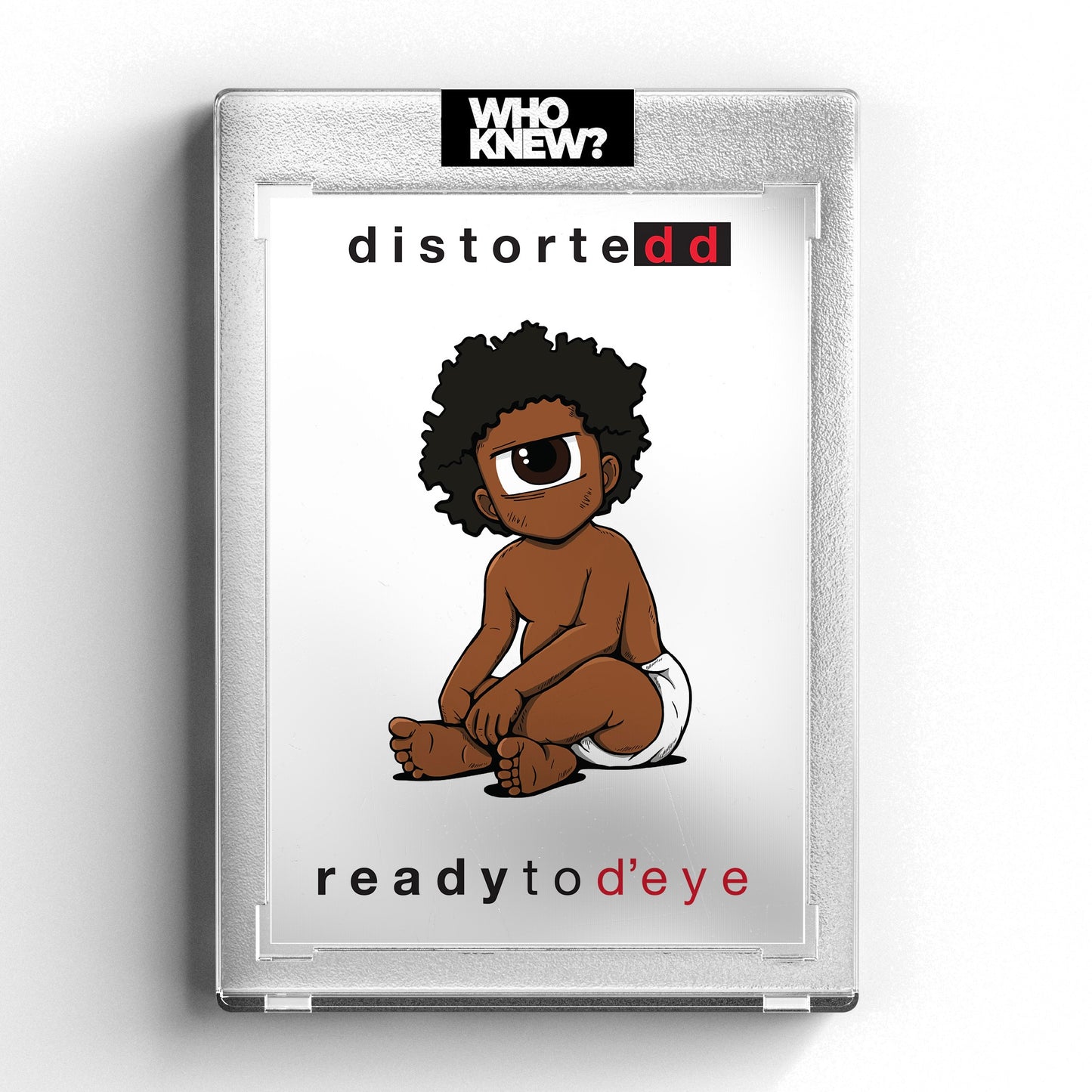 “Ready To D’EYE” by Distortedd